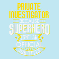 Pi Idea Funny Superhero Job   Private Investigator T Shirt Urban Heavy T-shirt | Artistshot