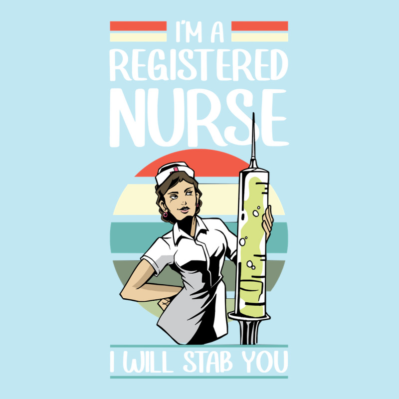 Funny I'm A Registered Nurse I Will Stab You   Rn Nurse Sweatshirt Urban Heavy T-shirt | Artistshot