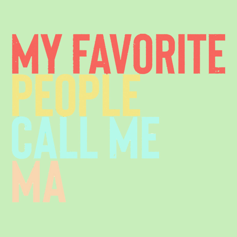 Mothers Day Gift Ideas T  Shirt My Favorite People Calls Me Ma Shirt F Urban Pullover Hoodie by jaycee32830 | Artistshot