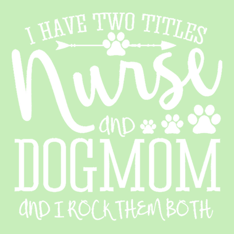 Nurse Gift Idea T  Shirt I've Two Titles Nurse And Dogmom Gift T  Shir Urban Pullover Hoodie by ndubuque527 | Artistshot