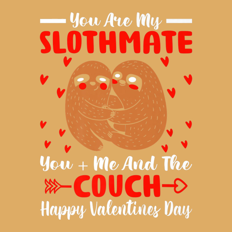 You Are My Slothmate Funny Valentine Soulmate Sloth Fanatic Premium Urban Pullover Hoodie by ThienThuong | Artistshot