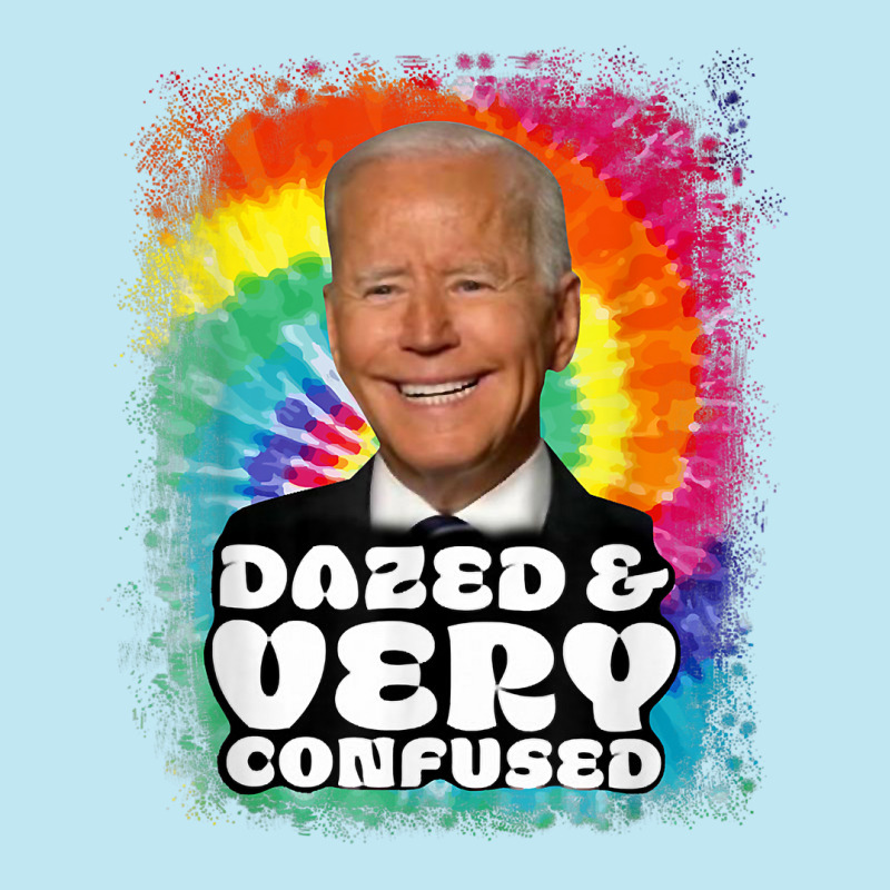 Biden Dazed And Very Confused Tiedye Funny Anti Joe Biden T Shirt Urban Pullover Hoodie | Artistshot