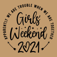 Girls Weekend 2021 Apparently We Are Trouble T Shirt Urban Pullover Hoodie | Artistshot