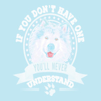 Alaskan Malamute Lover T  Shirt If You Don't Have One You'll Never Und Urban Pullover Hoodie | Artistshot