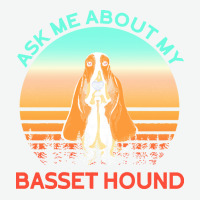 Basset Hound T  Shirt Ask Me About My Basset Hound T  Shirt Urban Pullover Hoodie | Artistshot