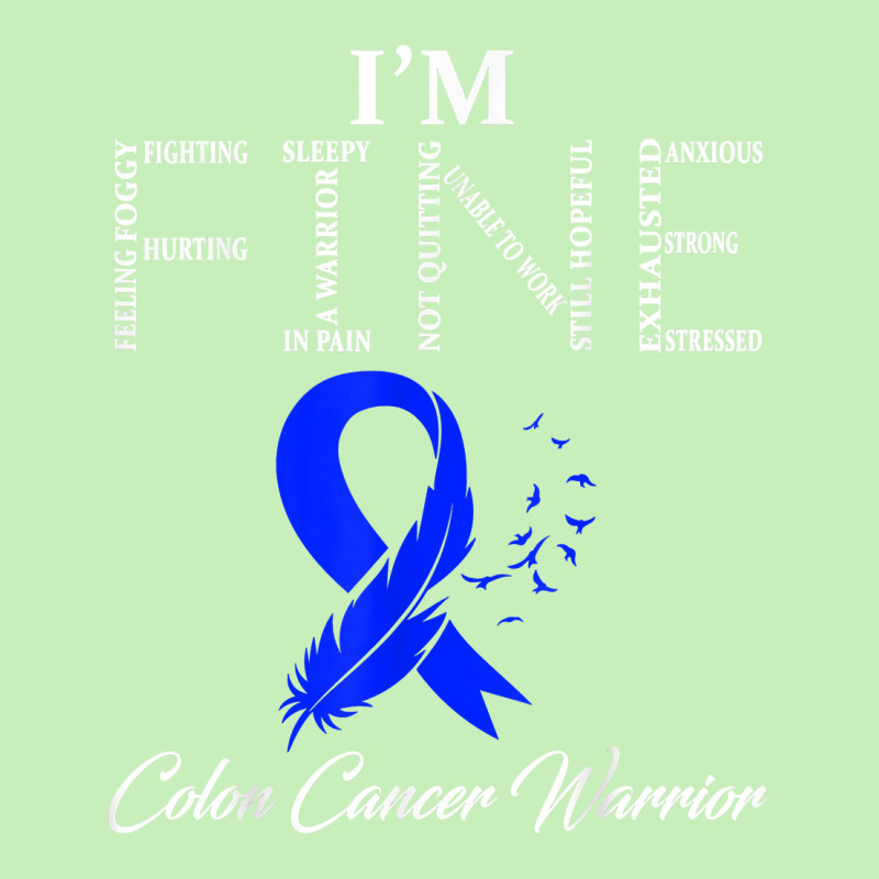 Colon Cancer Warrior I'm Fine T Shirt Urban Pullover Hoodie | Artistshot