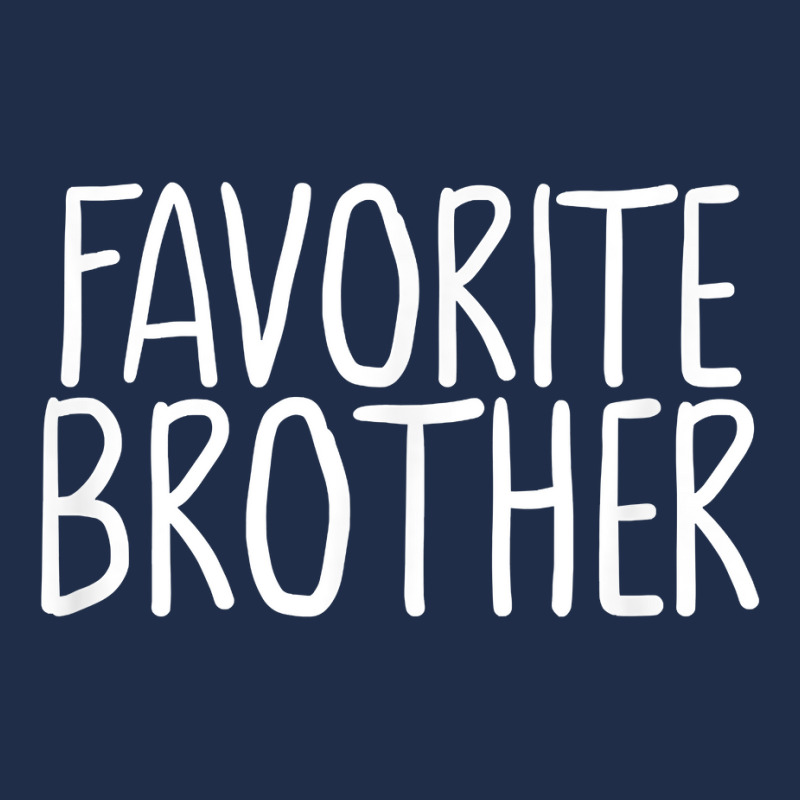 Favorite Brother Funny Novelty Baseball Cap by EllaJennifer | Artistshot