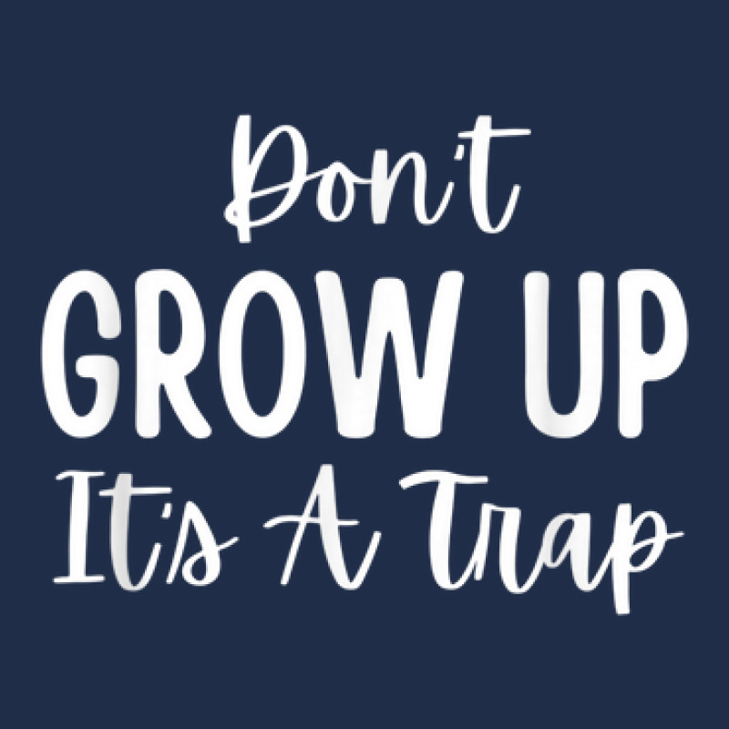 Don't Grow Up It's A Trap Baseball Cap | Artistshot