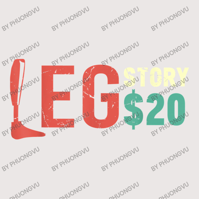 Funny Amputee Prosthetic Leg Story $20 Amputation T Shirt Pocket T-Shirt by phuongvu | Artistshot