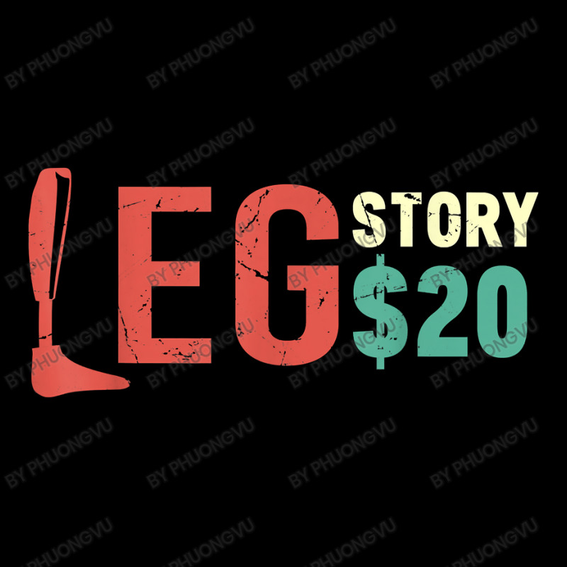 Funny Amputee Prosthetic Leg Story $20 Amputation T Shirt Unisex Jogger by phuongvu | Artistshot