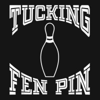 Tucking Fen Pin Funny Bowling Shirt League T Shirt Ten Pin Mesh Cap | Artistshot