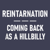 Reintarnation Coming Back As A Hillbilly, Funny, Jokes T Shirt Mesh Cap | Artistshot