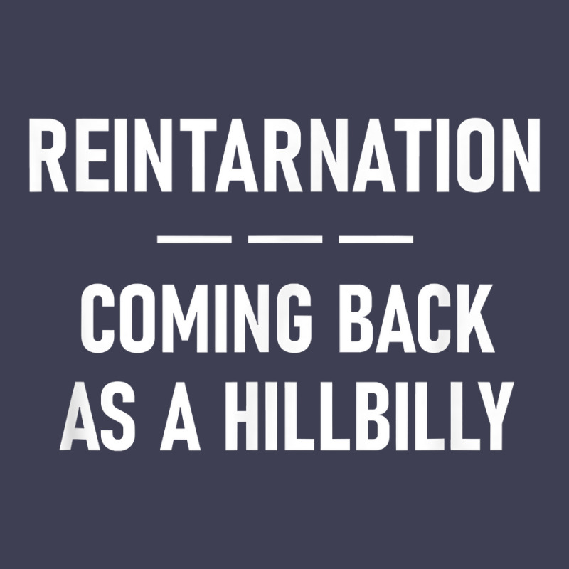 Reintarnation Coming Back As A Hillbilly, Funny, Jokes T Shirt Mesh cap by cm-arts | Artistshot