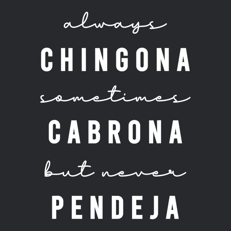 Always Chingona Sometimes Cabrona But Never Pendeja Trucker Cap by cm-arts | Artistshot