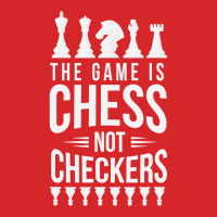 The Game Is Chess Not Checkers Grandmaster Gift Trucker Cap | Artistshot