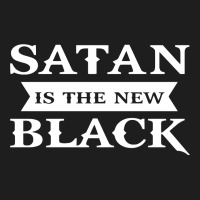 Satan Is The New Black Funny Classic T-shirt | Artistshot