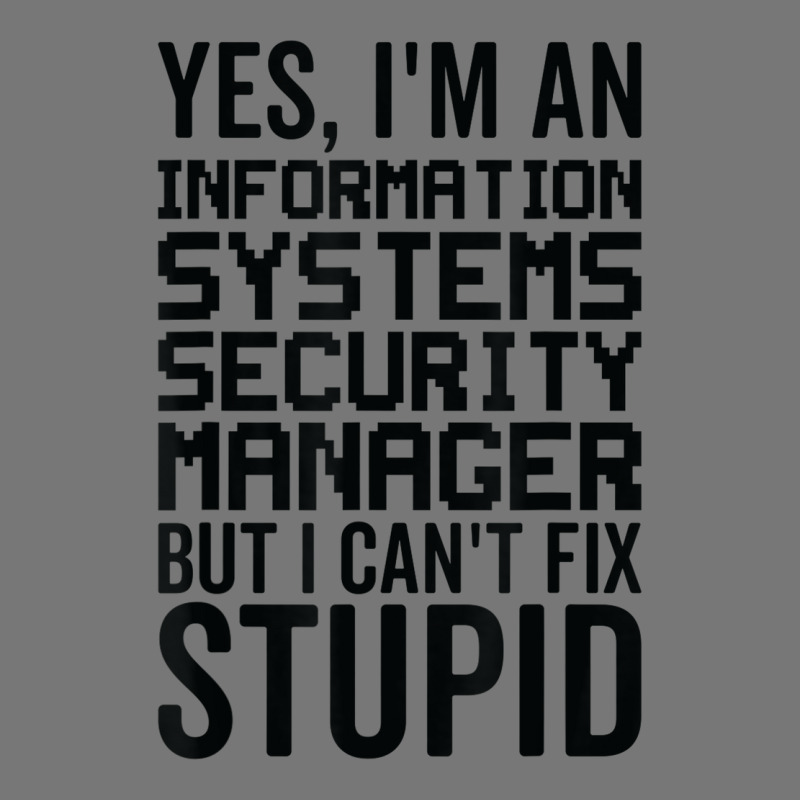 I Cant Fix Stupid   Information Systems Security Manager Camo Snapback by Newdesigns | Artistshot