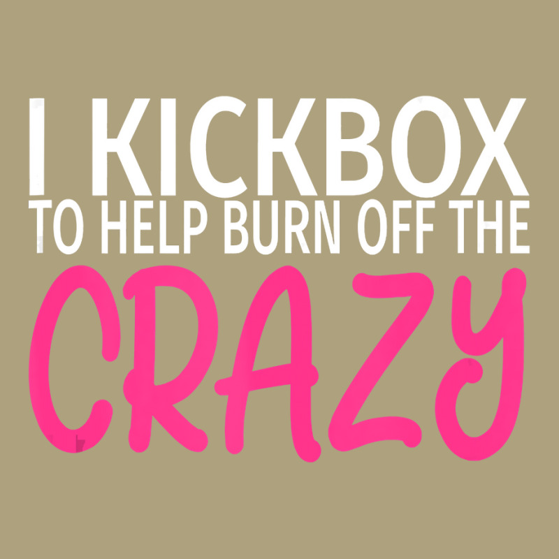 I Kickbox To Burn Off The Crazy  Kickboxing Flat Bill Snapback Cap | Artistshot