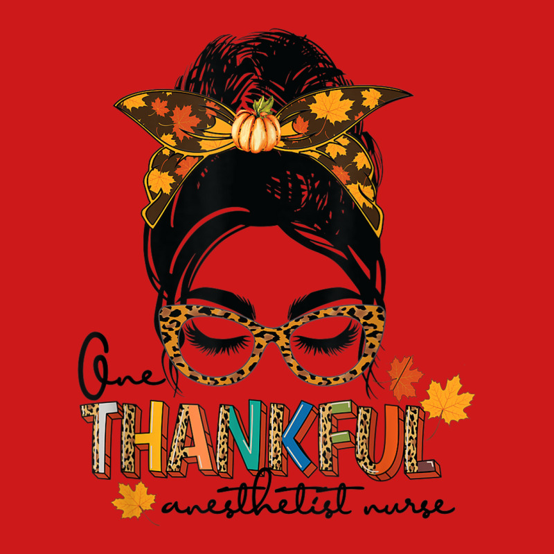 One Thankful Anesthetist Nurse Messy Bun Thanksgiving Fall A Baseball Cap | Artistshot