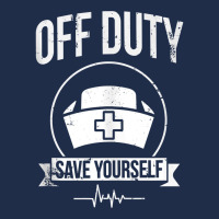 Off Duty Save Yourself Funny Registered Nurse Tank Top Baseball Cap | Artistshot