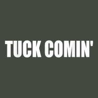 Tuck Comin' T Shirt Trucker Cap | Artistshot