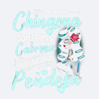 Always Chingona Sometimes Cabrona, But Never Pendeja, Cabrona Cool, Ch Trucker Cap | Artistshot