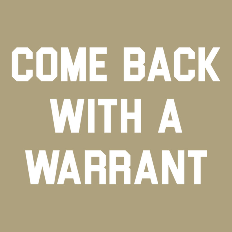 Come Back With A Warrant Long Sleeve T Shirt Flat Bill Snapback Cap by cm-arts | Artistshot