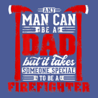 Any Man Can Be A Dad Special One A Firefighter Funny Fireman Flat Bill Snapback Cap | Artistshot