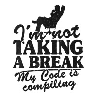 I'm Not Taking A Break My Code Is Compiling Coder Programmer Queen Paper Bag - 16 X 6 X 19 1/4 | Artistshot