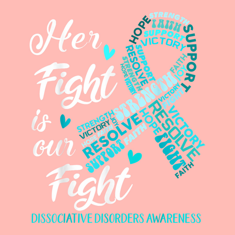 Dissociative Disorders Awareness Her Fight Is Our Fight T Shirt Urban Heavy T-shirt | Artistshot