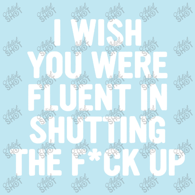 I Wish You Were Fluent In Shutting Urban Heavy T-shirt by Zenith | Artistshot