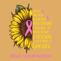 Breast Cancer Warrior You Never Know How Strong You Are Sunflower Love Urban Heavy T-shirt | Artistshot