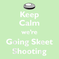 Keep Calm We're Going Skeet Shooting Clay Target T Shirt Urban Heavy T-shirt | Artistshot