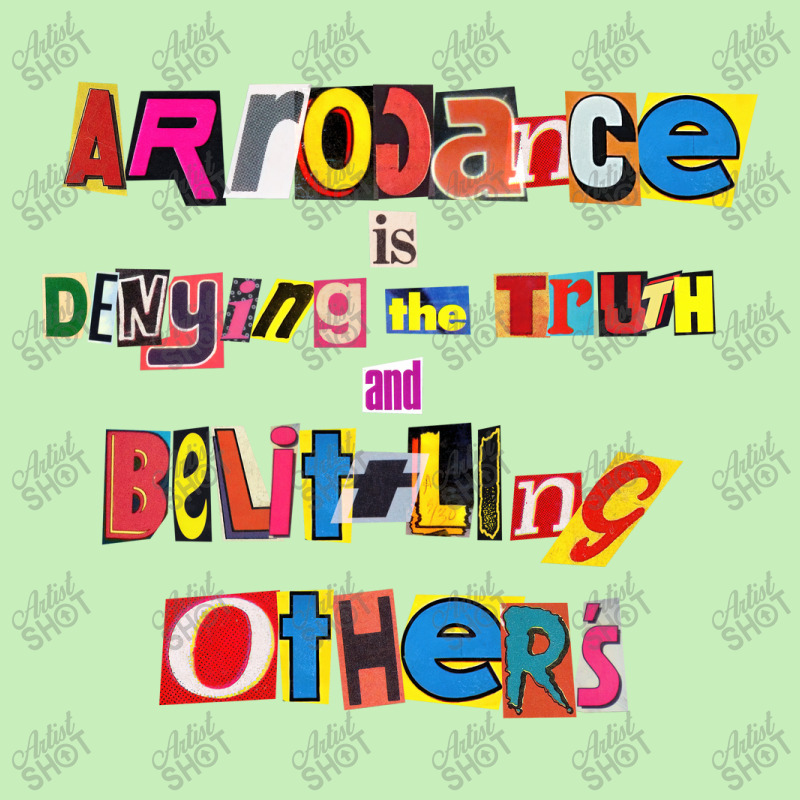 Arrogance Is Denying The Truth And Belittling Others. Urban Heavy T-shirt | Artistshot