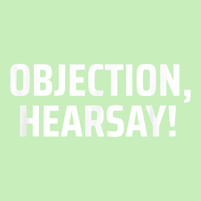 Objection, Hearsay! T Shirt Urban Heavy T-shirt | Artistshot