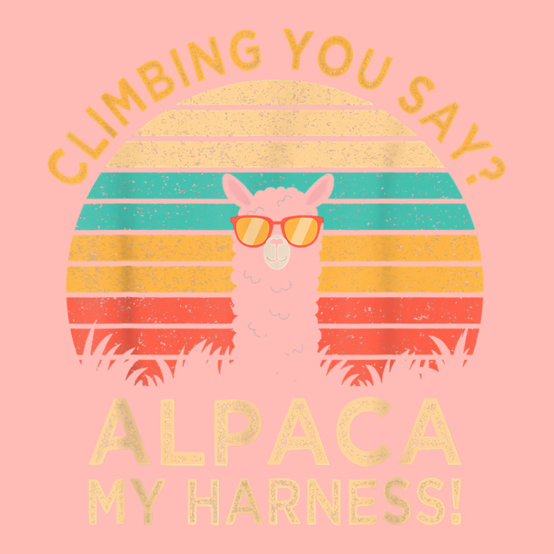 Climbing You Say Alpaca My Harness Funny Rock Climber Gift T Shirt Urban Pullover Hoodie | Artistshot