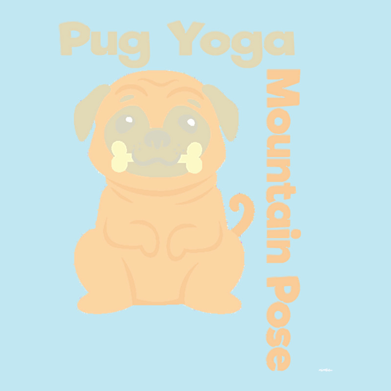 Pug T  Shirt Mountain Pose Shirt Pug Yoga Shirt Pug T  Shirt Urban Pullover Hoodie | Artistshot