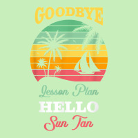 Goodbye Lesson Plans Hello Suntan T Shirt Urban Pullover Hoodie | Artistshot