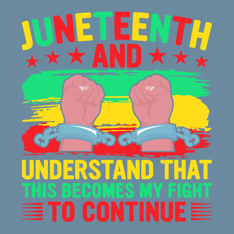 Juneteenth Gifts T  Shirt Juneteenth This Becomes My Fight To Continue Urban Pullover Hoodie by irishenchilada | Artistshot