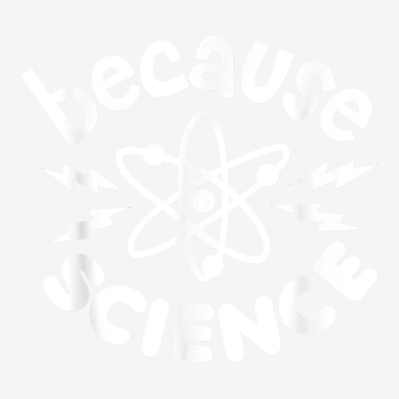 Because Science Nerd Scientists Funny Saying Scientist Atom T Shirt Urban Pullover Hoodie | Artistshot