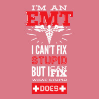 I Am An Emt I Cant Fix Stupid But I Can Fix What Stupid Does Pullover Leatherette Tumbler | Artistshot