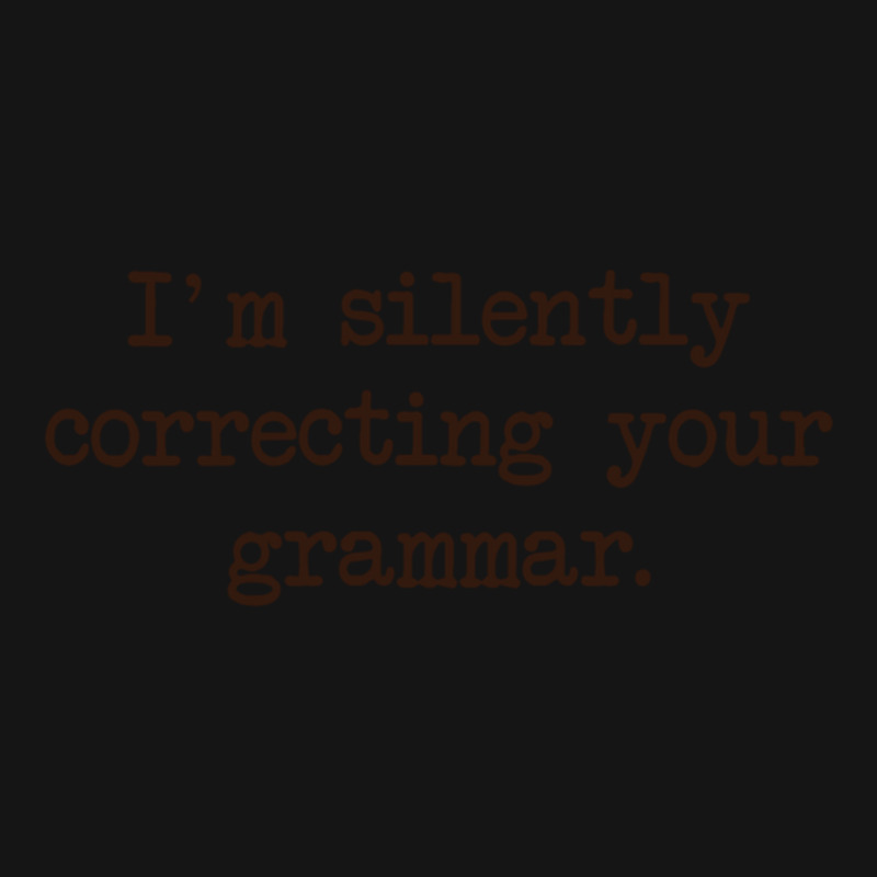 I_m Silently Correcting Your Grammar. Mesh cap by cm-arts | Artistshot