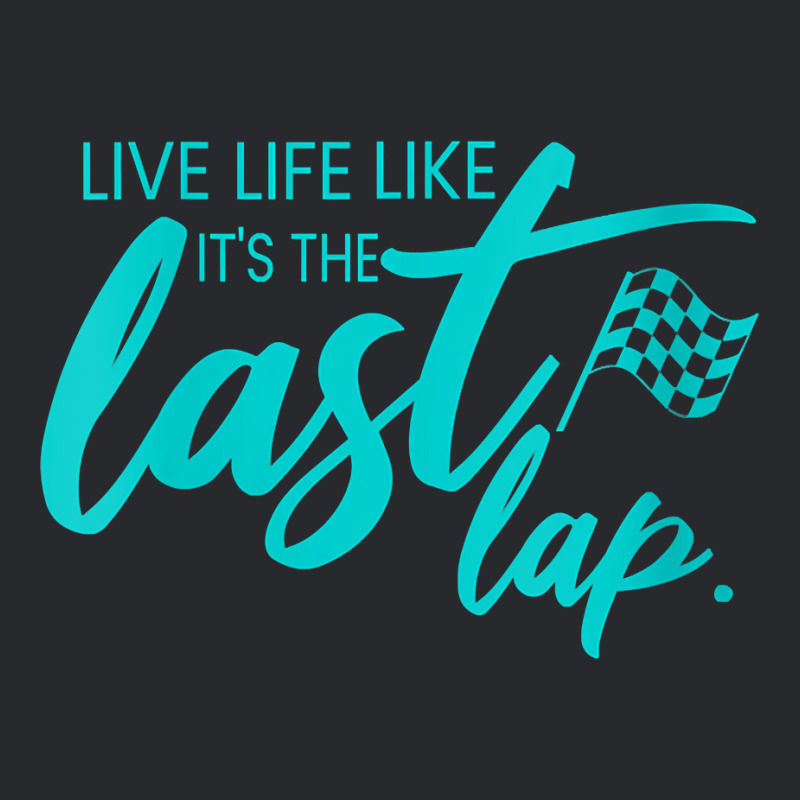 Womens Car Racing Quote Live Life Like It's The Last Lap Racetrack V N Trucker Cap | Artistshot