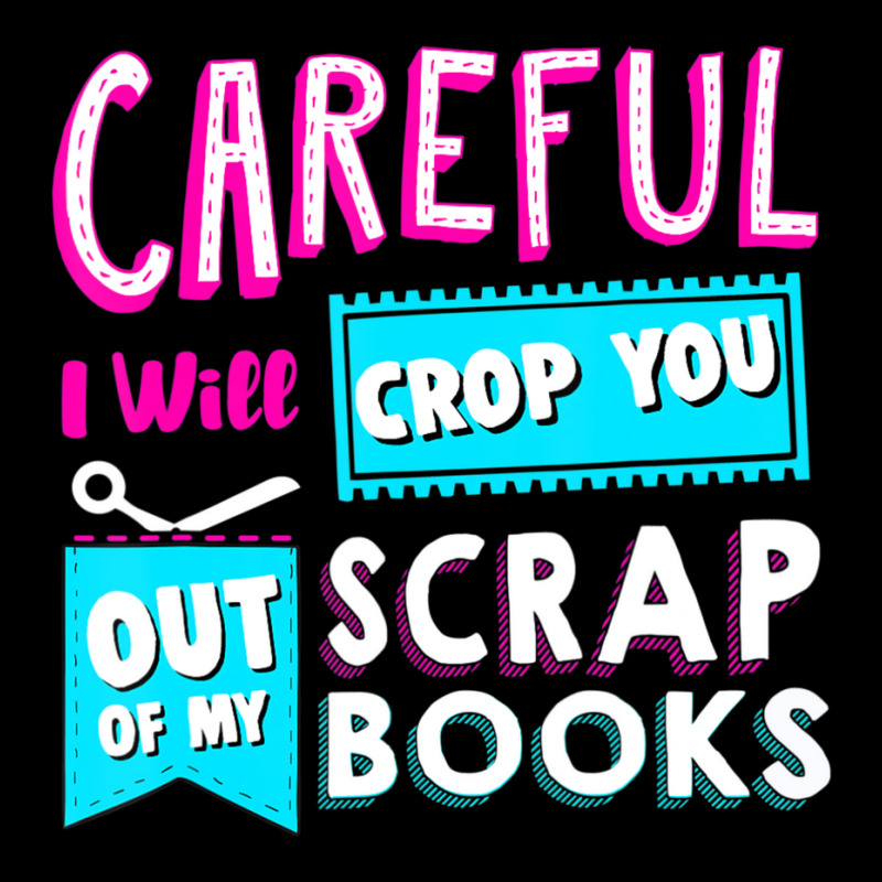 Careful I Will Crop You Out Of My Scrap Books Crafting Camo Snapback | Artistshot