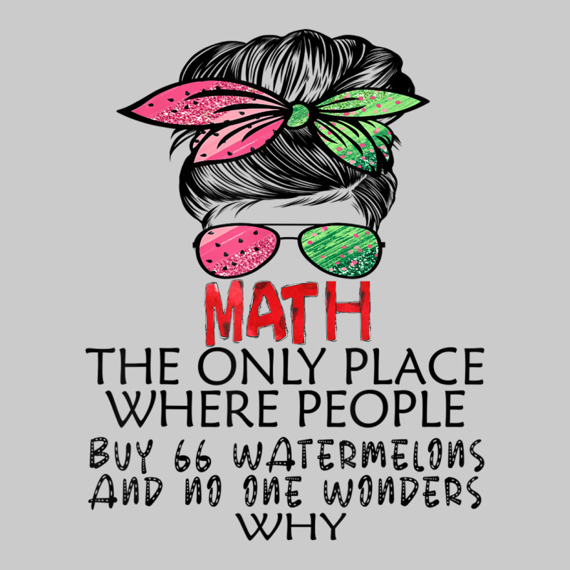 Math Watermelons Mathematics Calculation Numbers Messy Bun Flat Bill Snapback Cap by Skunk | Artistshot