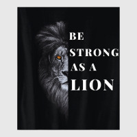 Be Strong As A Lion Aminal Funny Men Woman T Shirt Baseball Cap | Artistshot