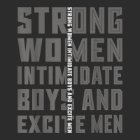 Strong Women Intimidate Boys And Excite Men T Shirt Baseball Cap | Artistshot