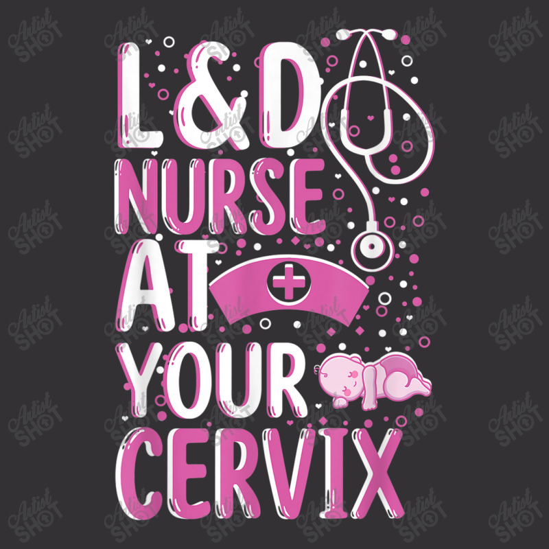 At Your Cervix Labor And Delivery Nurse Midwife Doula Vintage Hoodie | Artistshot