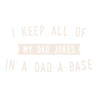 I Keep All Of My Jokes In A Dad-a-base - Funny Fathers Day Dad Joke Debie Paper Bag - 10 X 5 X 13 | Artistshot