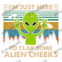 Vintage Im Just Here To Clap Some Alien Cheeks Star Paper Bag - 13 X 7 X 13 | Artistshot